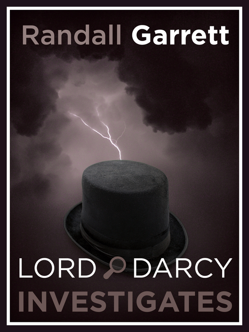 Title details for Lord Darcy Investigates by Randall Garrett - Available